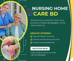 Nursing Home Care BD Aid Home Care Ltd.